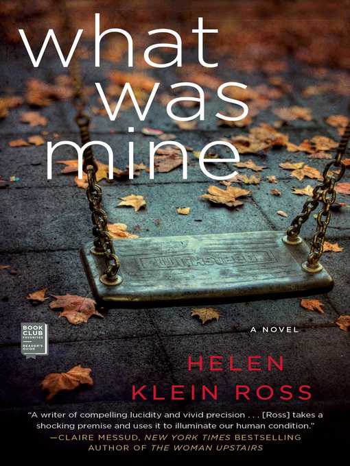 Title details for What Was Mine by Helen Klein Ross - Wait list
